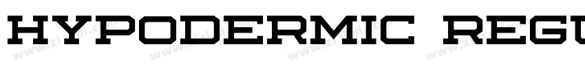 Hypodermic Regular字体转换 Hypodermic Regular字体转换